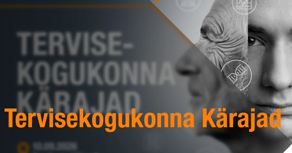 VAATA OTSE ⟩ Tervisekogukonna Kärajad: kuhu liigub Eesti tervishoid aastaks 2035?