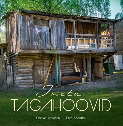 «Tartu tagahoovid».