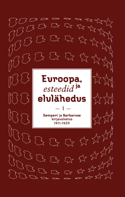 «Euroopa, esteedid ja elulähedus». Koostanud Paul Rummo.