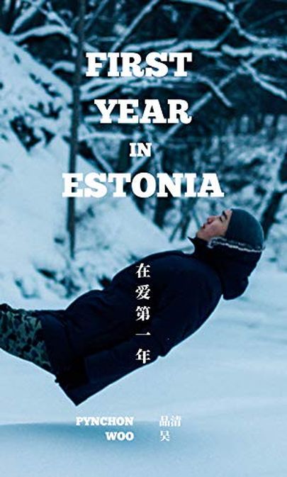 Pynchon Woo elulooline teos «First Year in Estonia».