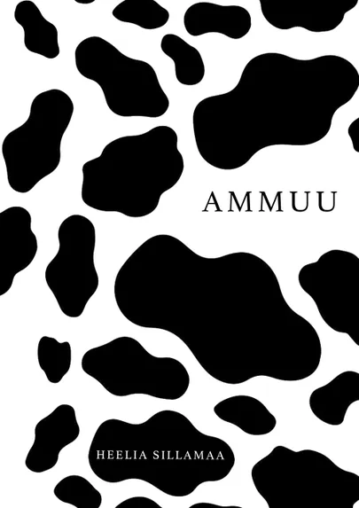 Heelia Sillamaa, «Ammuu».