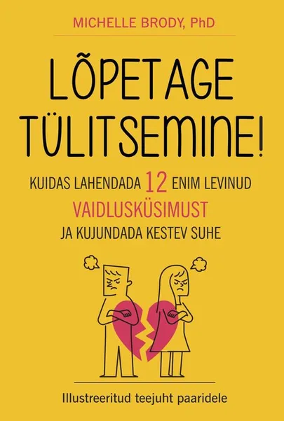 «Lõpetage tülitsemine».