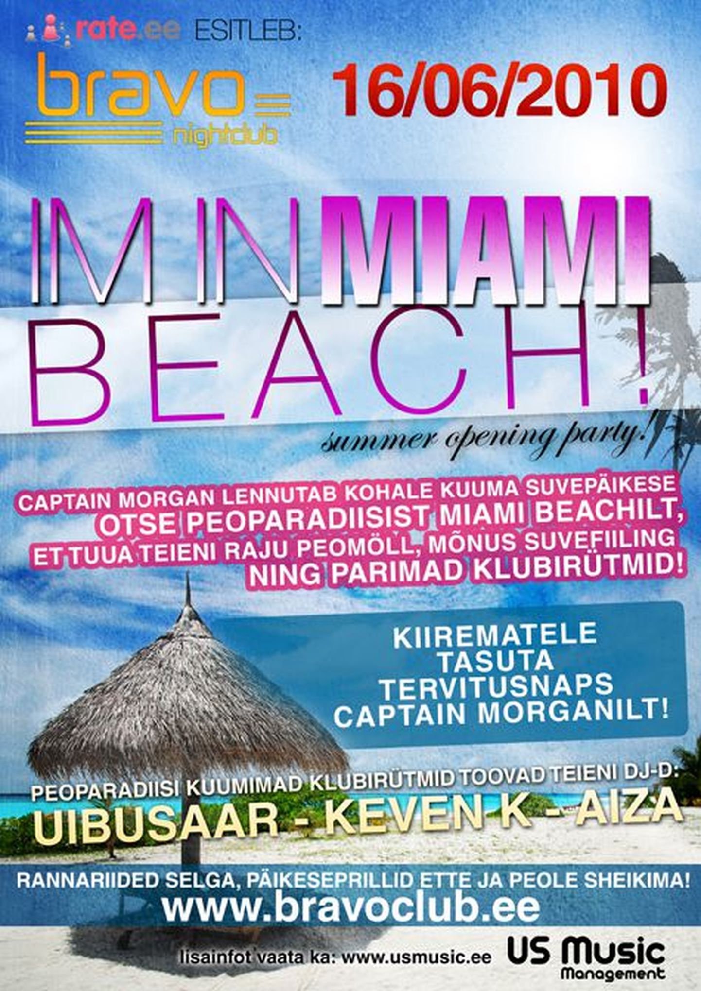 Tule suvepealinna pidutsema - kolmapäeval ööklubis Bravo «I'm in Miami beach!»