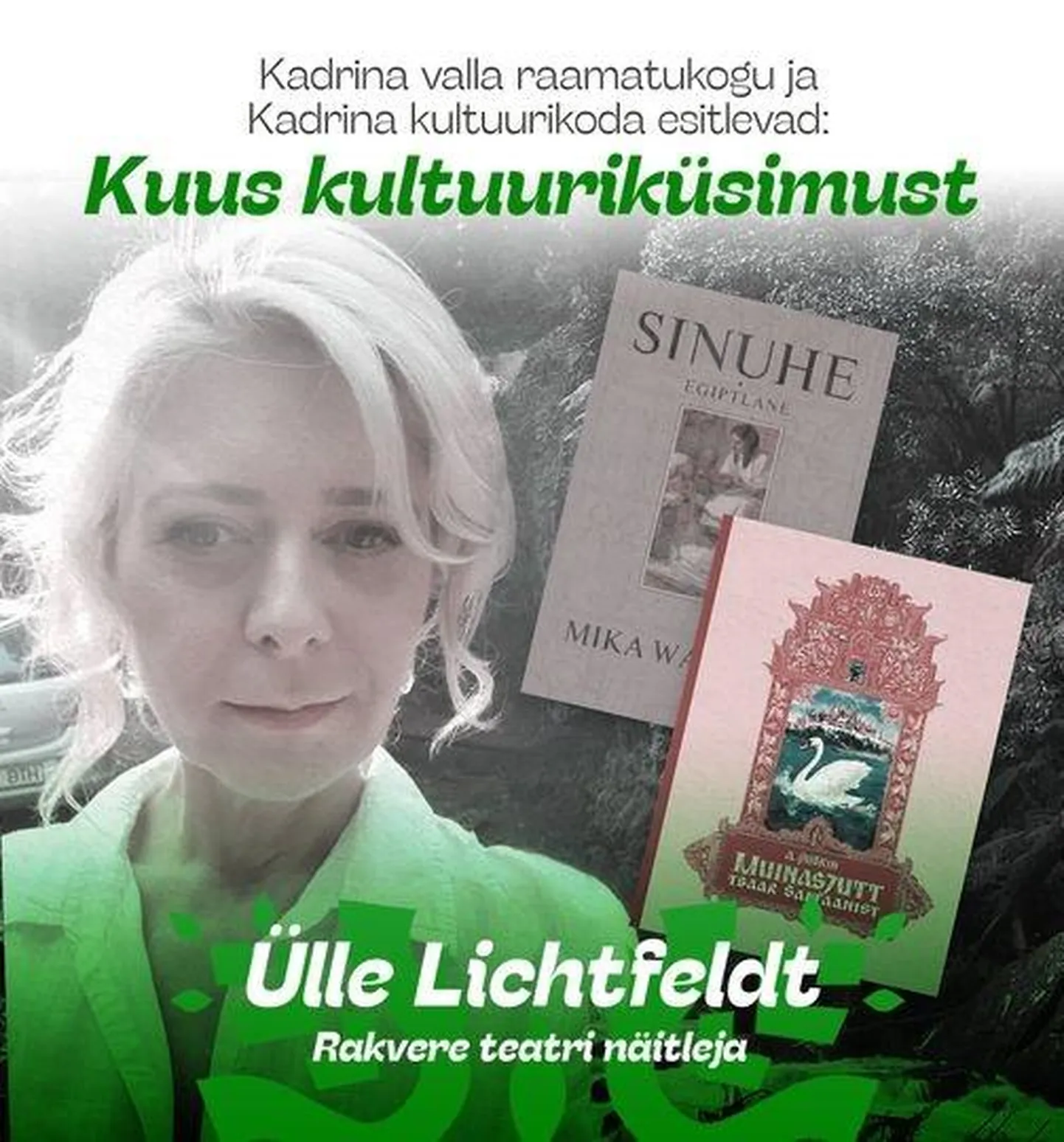 Kadrina vallas jagavad tegusad elanikud kultuurisoovitusi ning Ülle Lichtfeldti lapsepõlve lemmik oli Puškini "Muinasjutt tsaar Saltaanist".