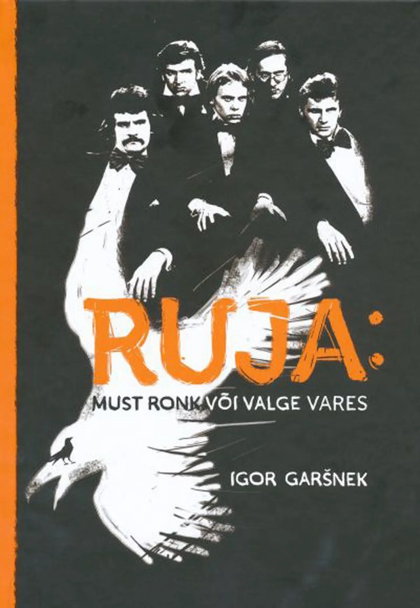 Raamat
Igor Garšnek
«Ruja: must ronk või valge vares»
Pegasus, 2010, 254 lk