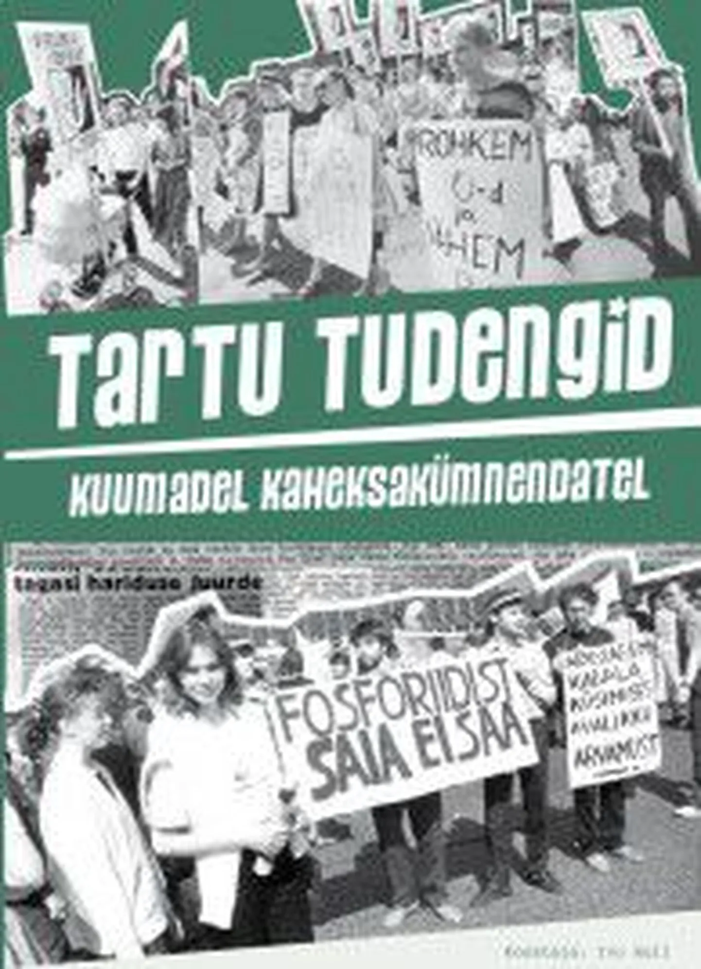Ivo Rull «Tartu tudengid kuumadel kaheksakümnendatel»
