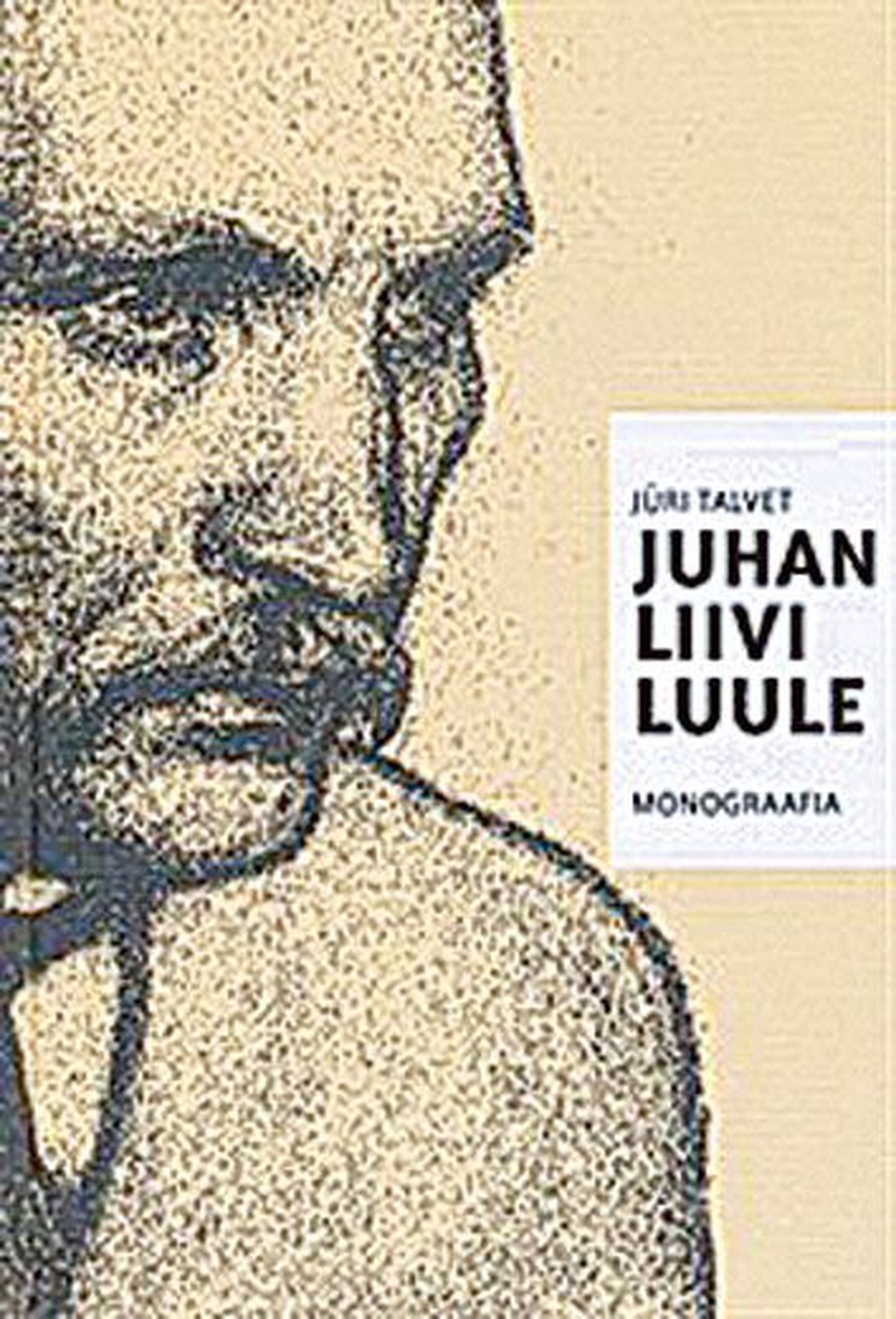 Jüri Talvet, «Juhan Liivi luule. Monograafia».