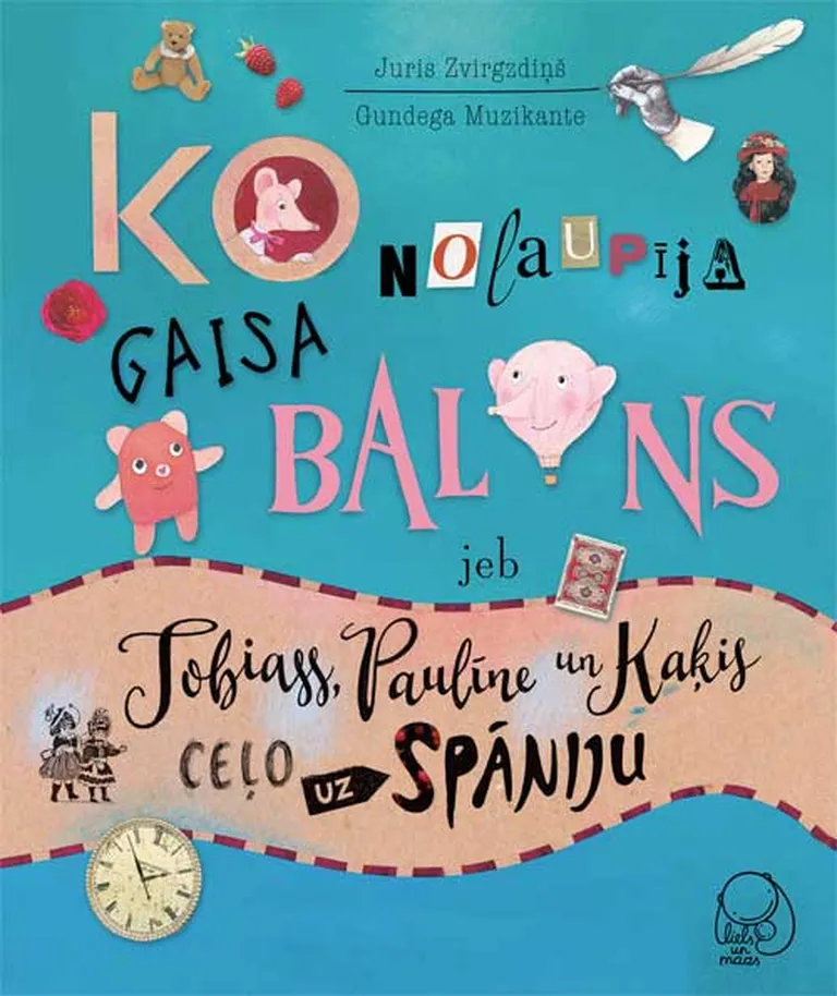 «Ko nolaupīja gaisa balons jeb Tobiass, Paulīne un Kaķis ceļo uz Spāniju»