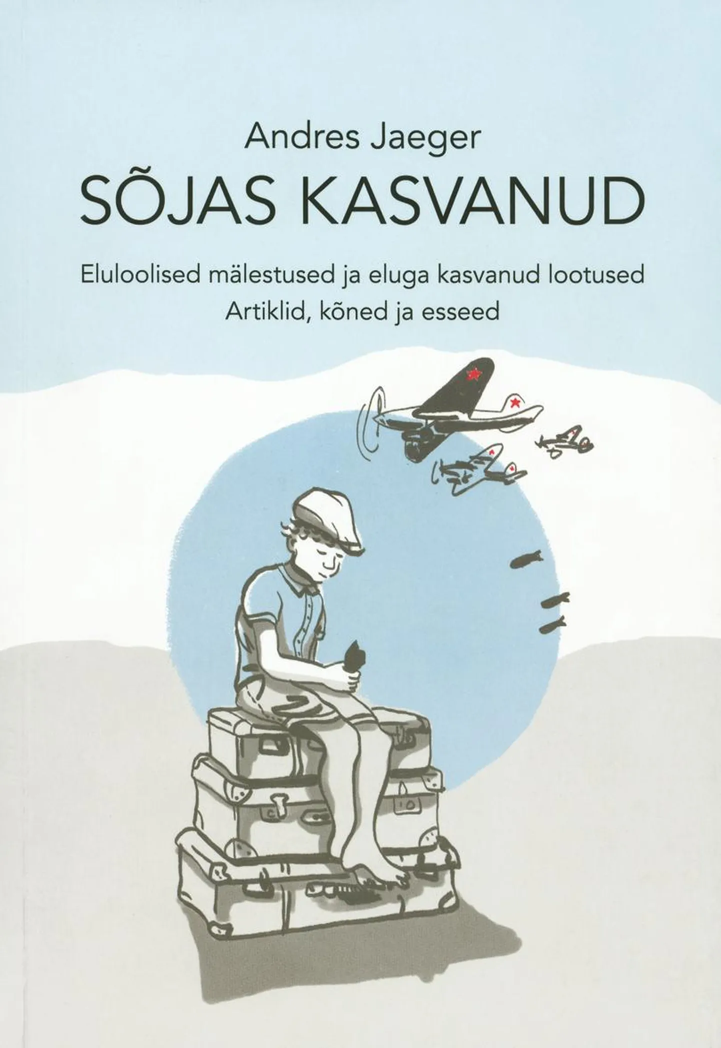Andres Jaegeri raamatu «Sõjas kasvanud» (224 lk, 2024) on kirjastanud OÜ ​Autorfest. Esikaanel Lii Ranniku illustratsioon.