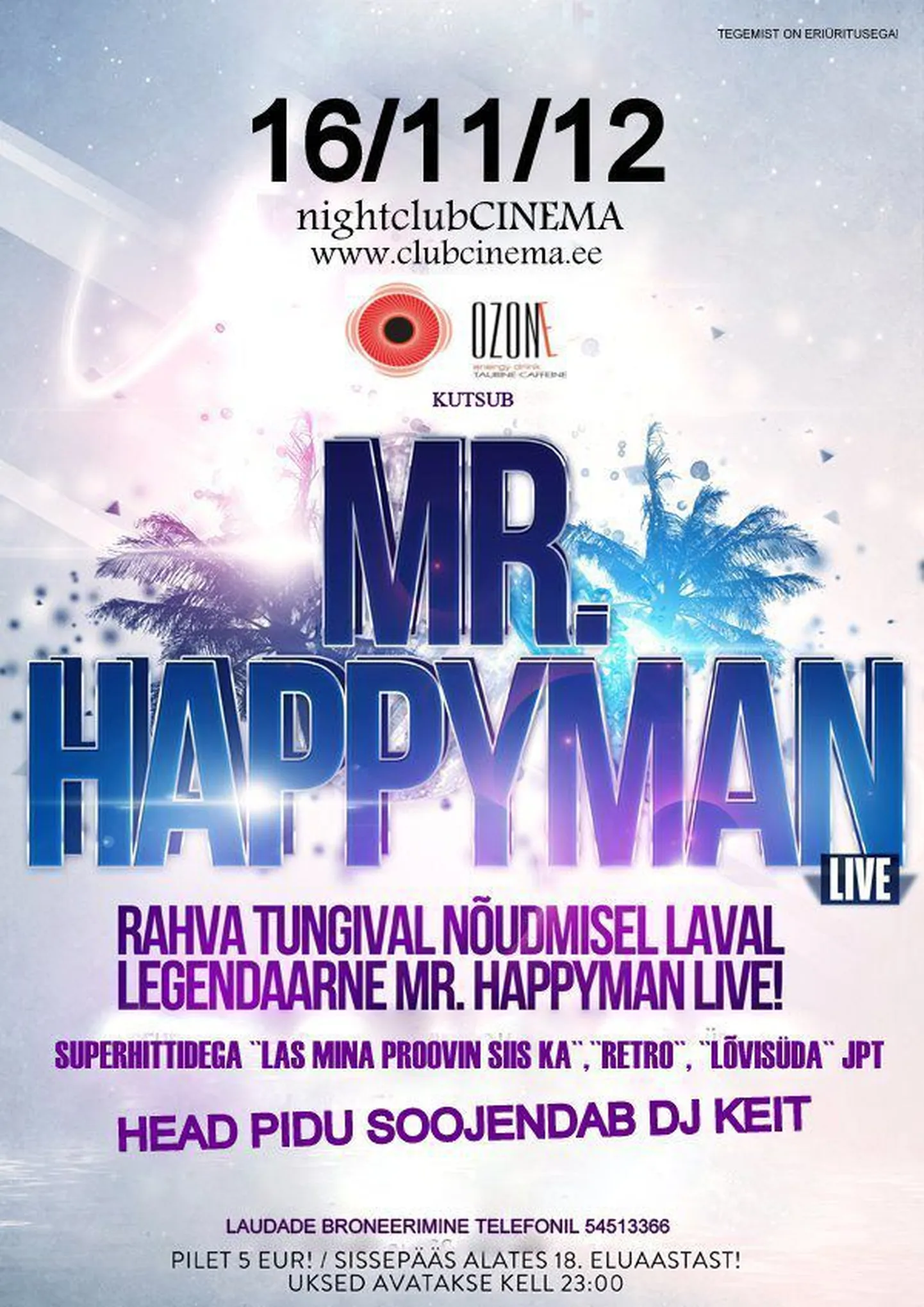 Legendaarne Mr. Happyman sel reedel ööklubi Cinema laval!
