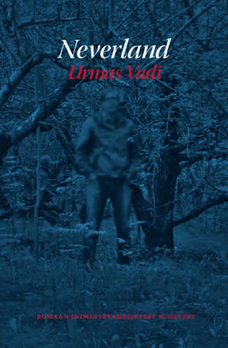 Urmas Vadi romaan «Neverland».