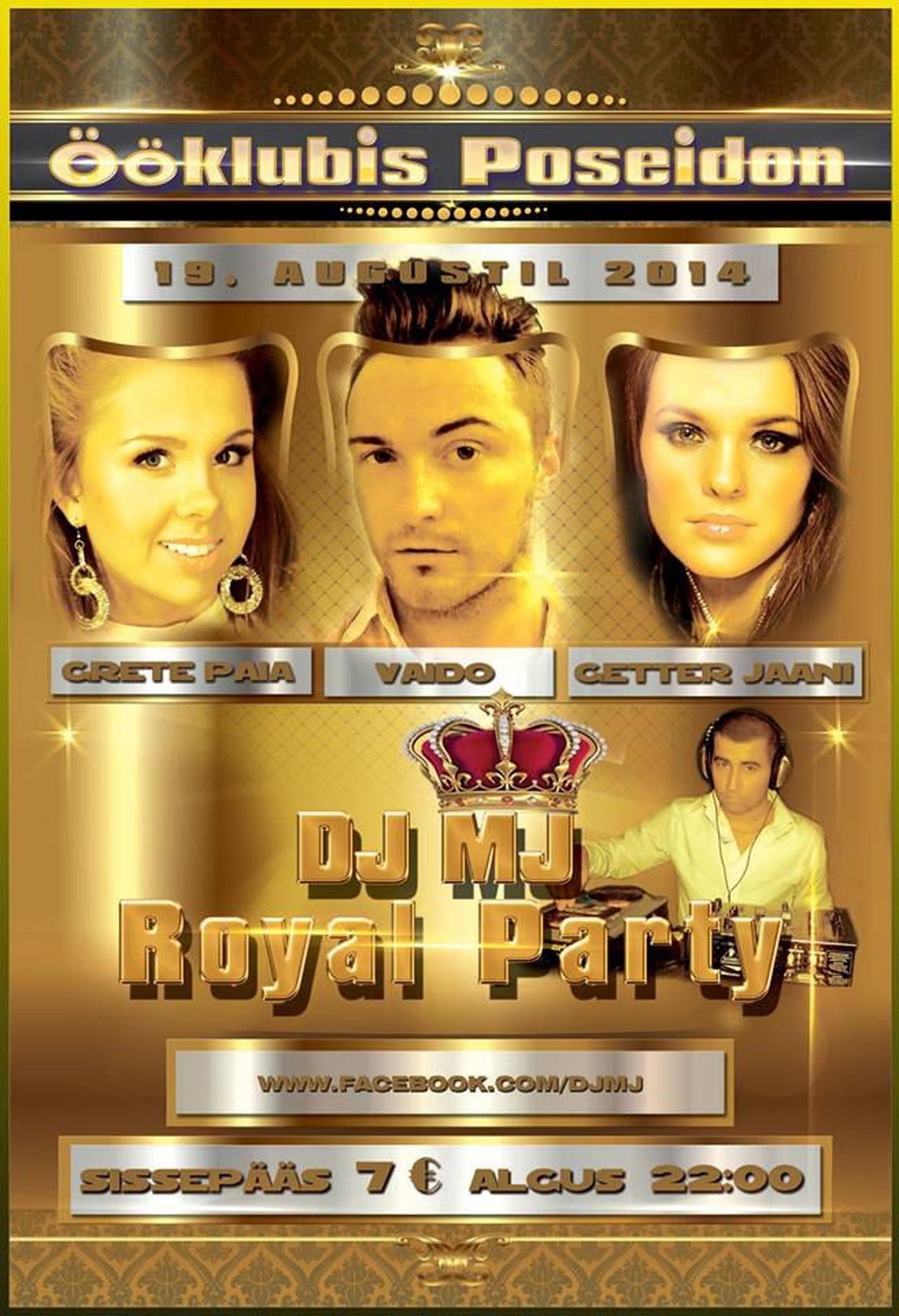 Royal Party ööklubis Poseidon - sünnipäevalaps DJ MJ lisaks astuvad lavalaudadele ka staarlauljad Getter Jaani, Vaido Neigaus ja Grete Paia!