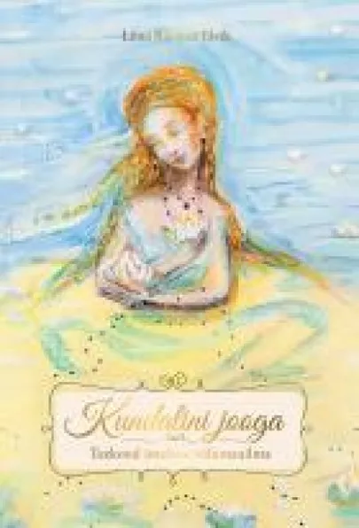 «Kundalini jooga võlumaailma» Liina Ravneet Elvik