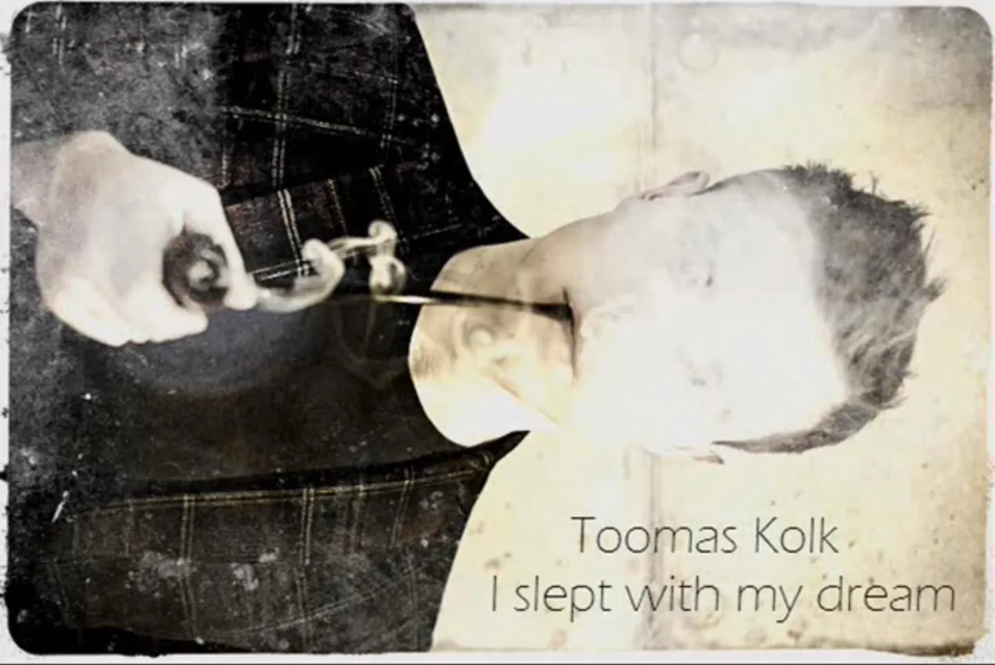 Toomas Kolk «I slept with my dream»