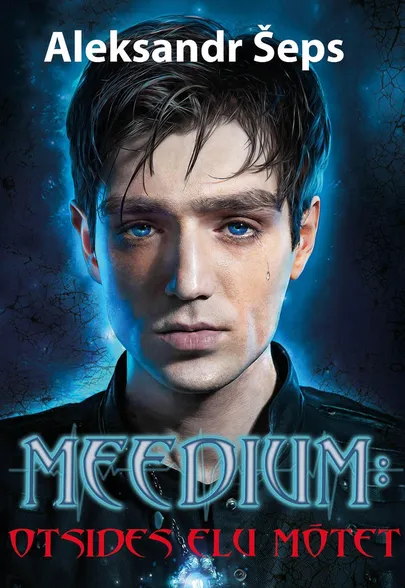 Aleksandr Šeps «Meedium. Otsides elu mõtet».