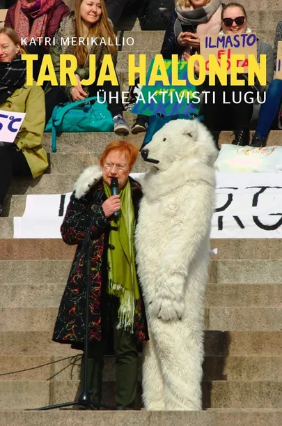 Katri Merikallio, «Tarja Halonen. Ühe aktivisti lugu».