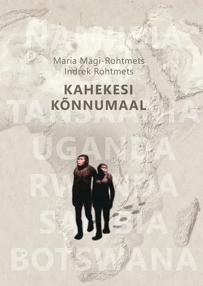 Maria Mägi Rohtmets ja Indrek Rohtmets, «Kahekesi kõnnumaal».