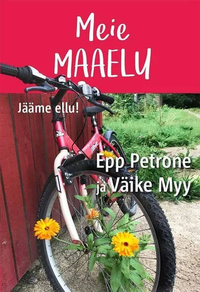 Epp Petrone, «Meie maaelu. Jääme ellu!».
