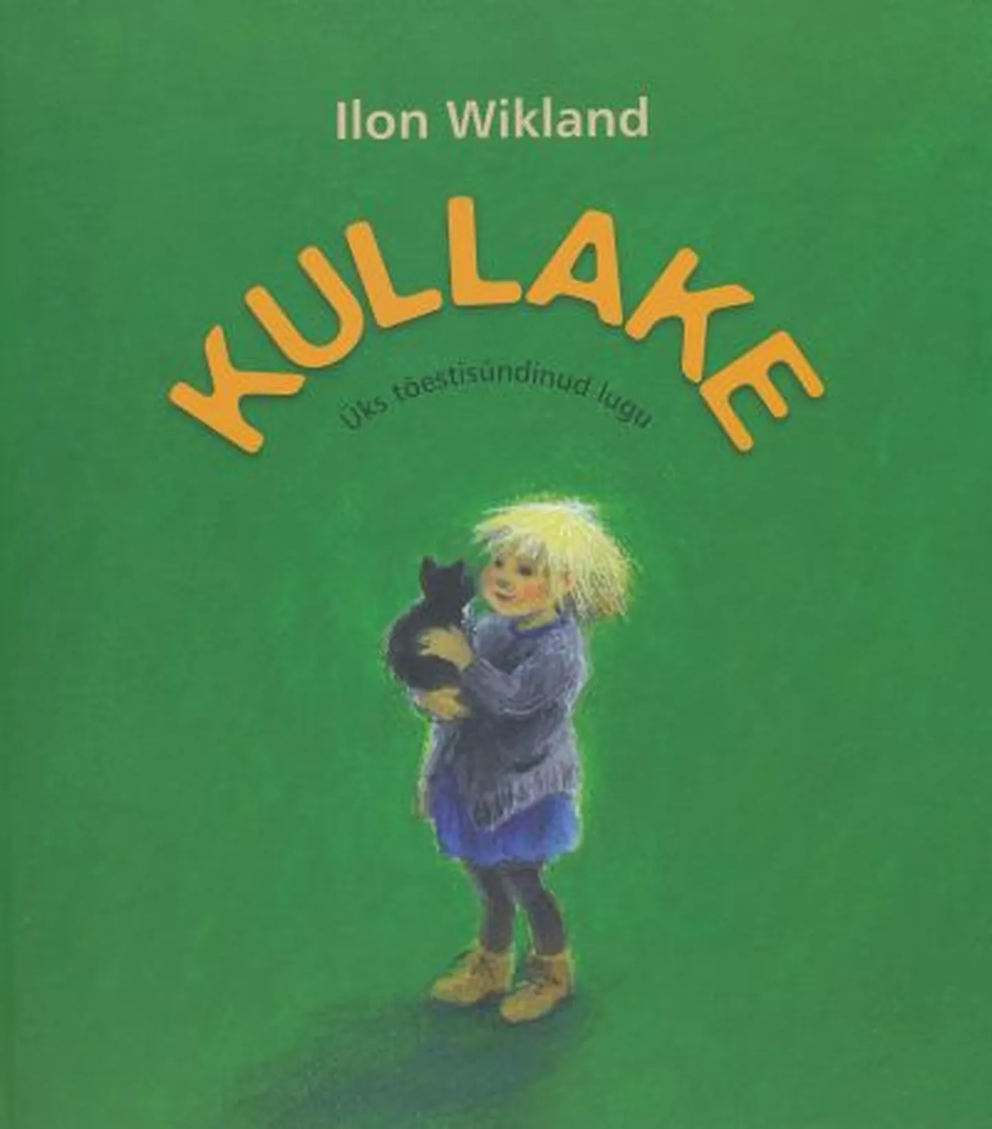 Ilon Wikland, 
«Kullake. Üks tõestisündinud lugu»