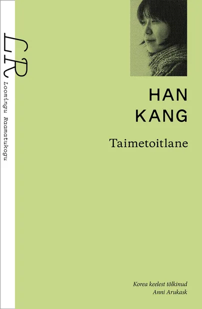Han Kang, «Taimetoitlane».