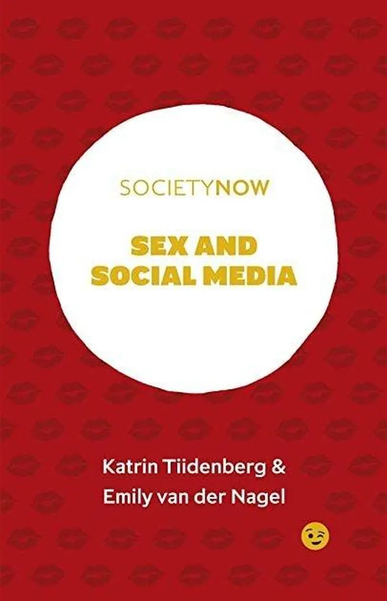 Katrin Tiidenberg ja Emily van der Nagel, «Seks ja sotsiaalmeedia».