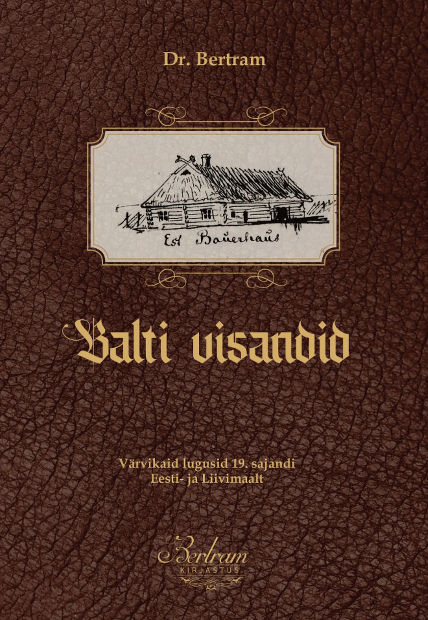 Dr. Bertram, «Balti visandid».