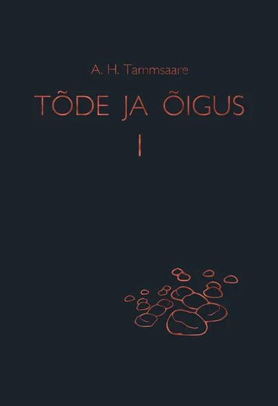 A. H. Tammsaare, «Tõde ja õigus».