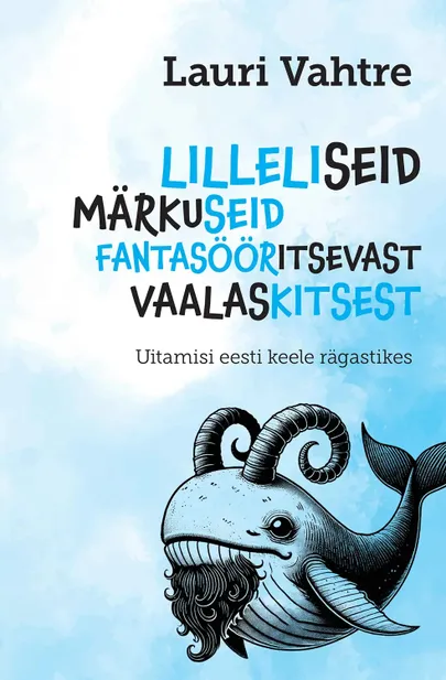 Lauri Vahtre, «Lilleliseid märkuseid fantasööritsevast vaalaskitsest».