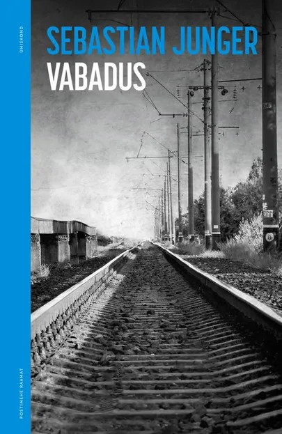 Sebastian Junger, «Vabadus».