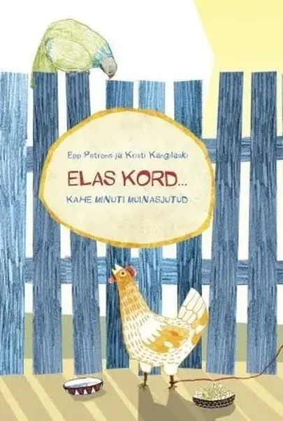 Epp Petrone, «Elas kord... Kahe minuti muinasjutud».