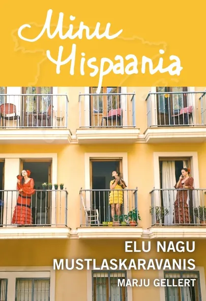 Marju Gellert, «Minu Hispaania».