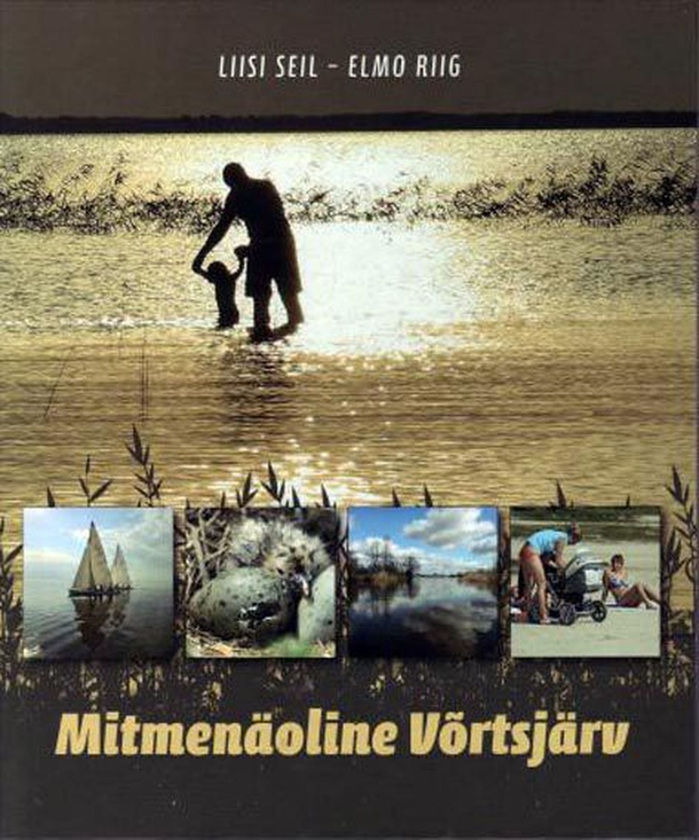 Kaanepilt: Liisi Seil, Elmo Riik. 
«Mitmenäoline Võrtsjärv». Kirjastus Elmatar, 2007. 108 lk.