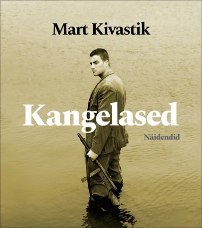 Mart Kivastik, «Kangelased».