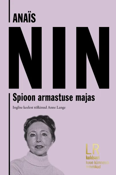 Anaïs Nin, «Spioon armastuse majas».