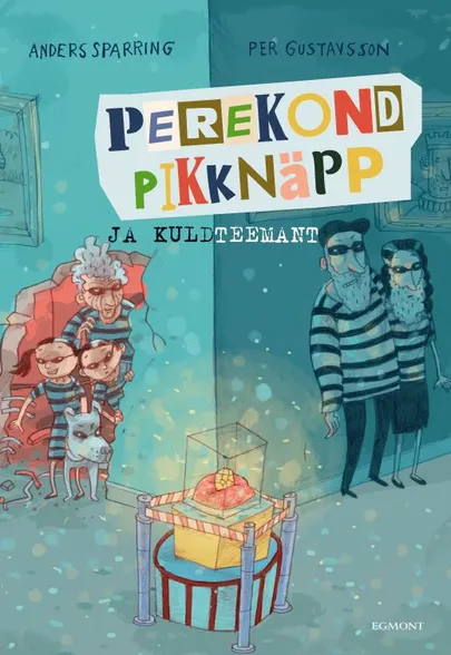 Anders Sparring, Per Gustavsson, «Perekond Pikknäpp ja kuldteemant».