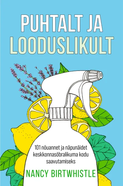 Nancy Birtwhistle, «Puhtalt ja looduslikult».