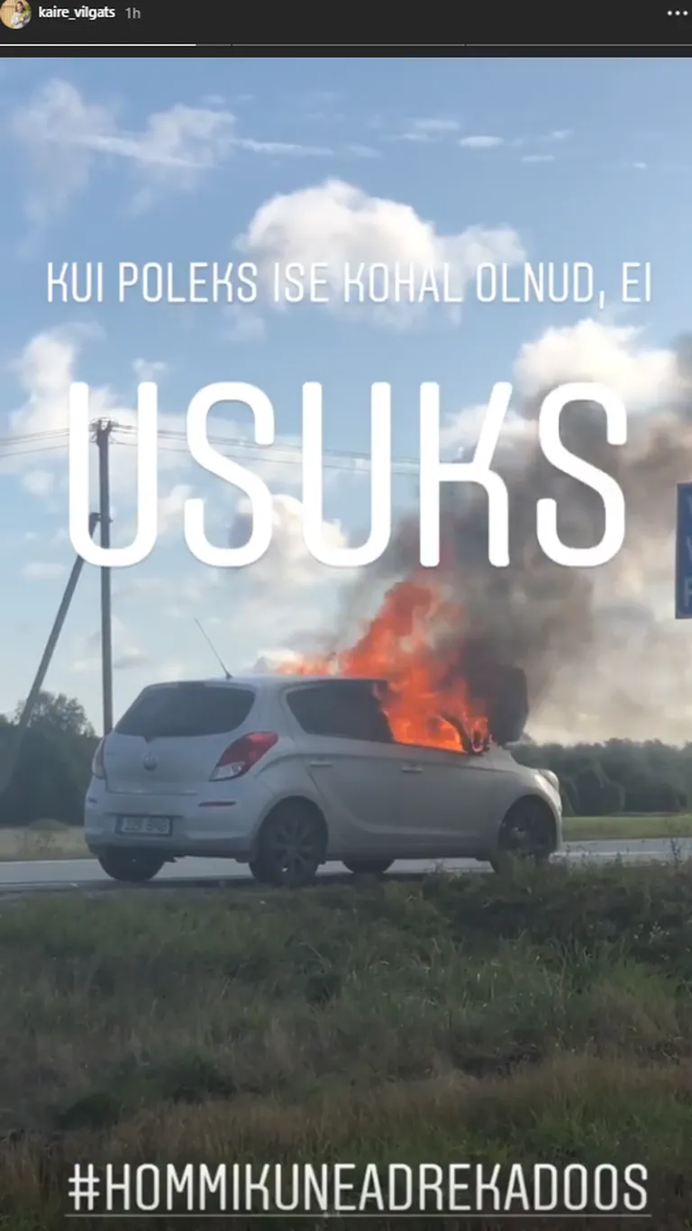 Kaire Vilgats jagas Instagramis videot oma põlevast autost.