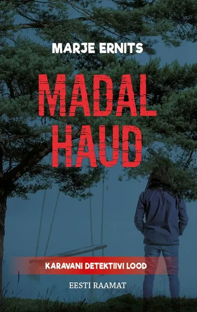 Marje Ernits, «Madal Haud».