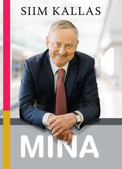 Siim Kallas, «Mina».