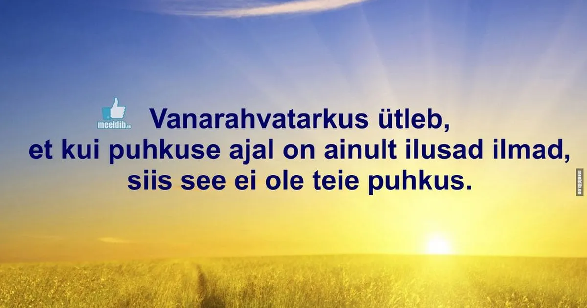 Kui puhkuse ajal on ainult ilusad ilmad