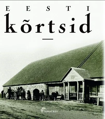 «Eesti kõrtsid». Koostanud Hanno Talving, kujundanud Andres Tali.
