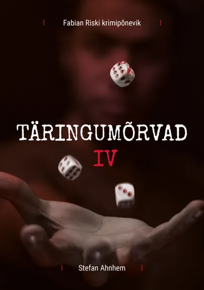 Stefan Ahnhem, «Täringumõrvad».