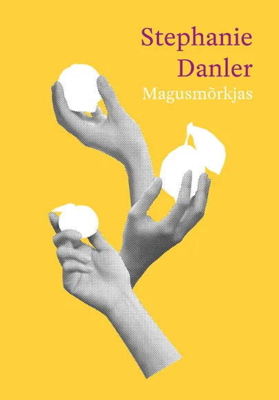 Stephanie Danler «Magusmõrkjas».
