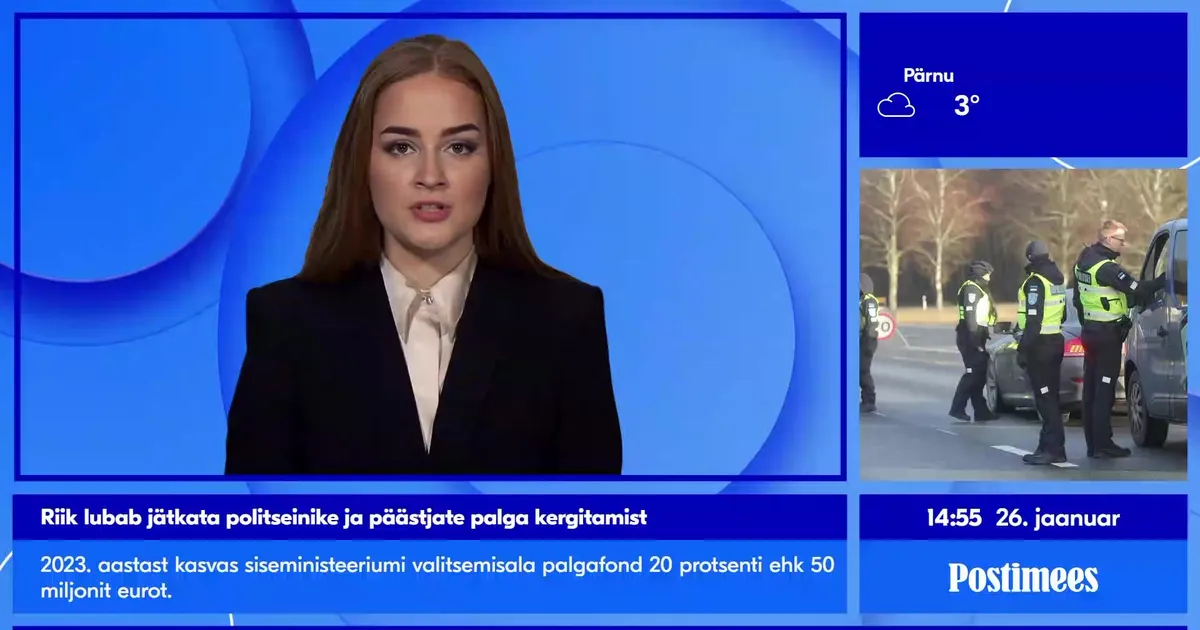 POSTIMEHE TELEUUDISED Riik lubab jätkata politseinike ja päästjate ...