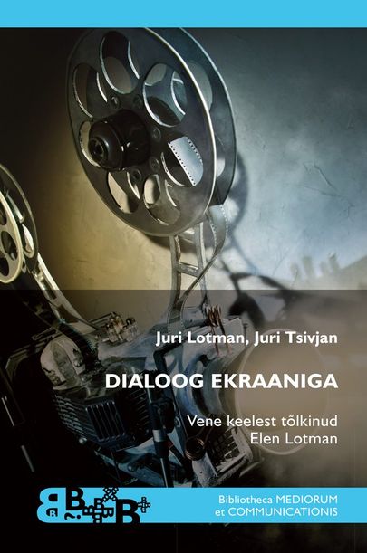 Juri Lotman ja Juri Tsivjan, «Dialoog ekraaniga».