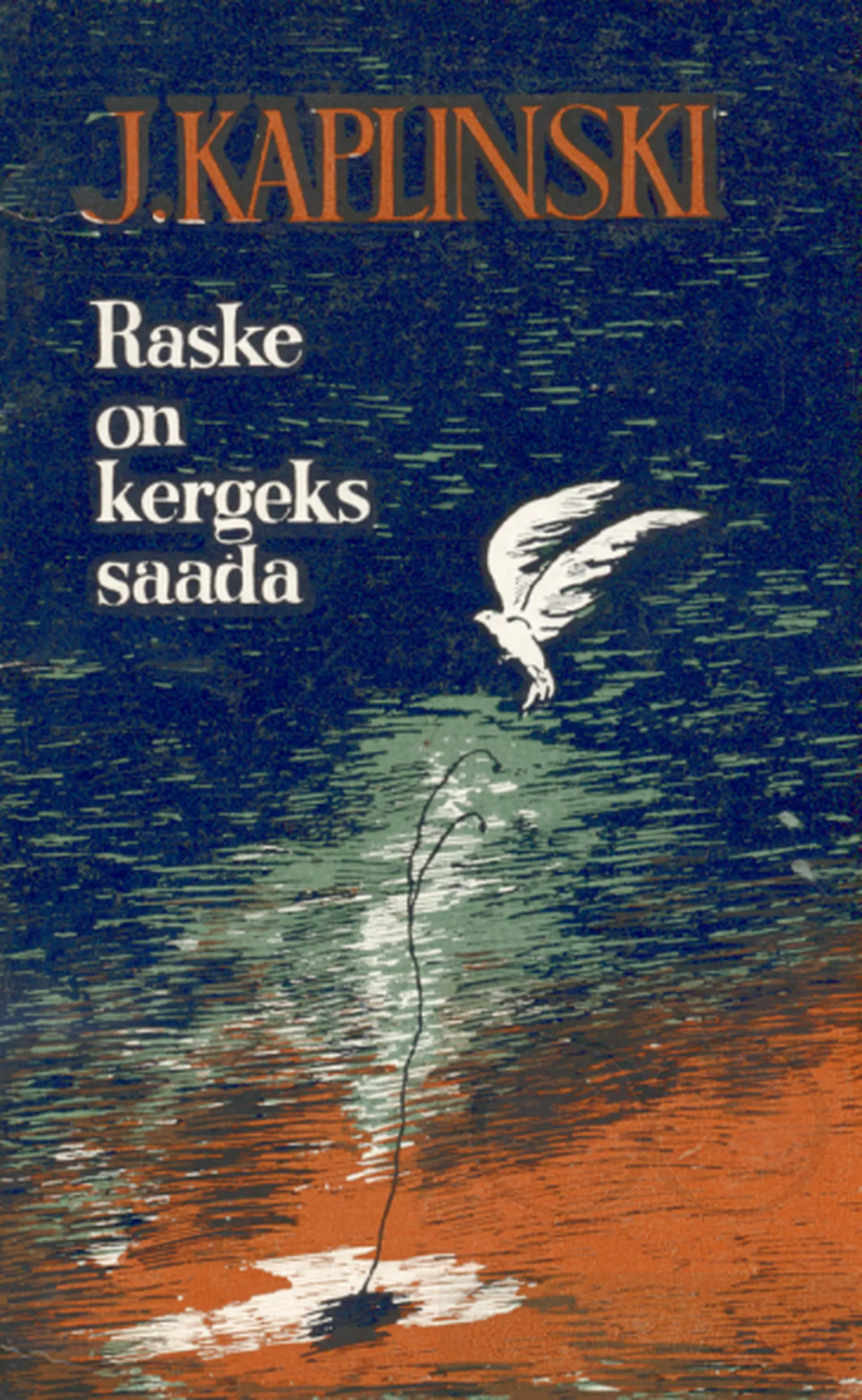Jaan Kaplinski luulekogu "Raske on kergeks saada" (1982) FOTO: Internet