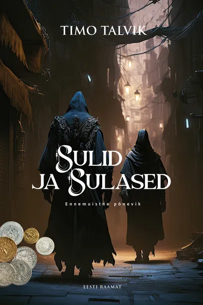 Timo Talvik, «Sulid ja sulased».