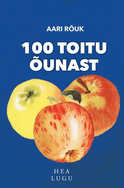 Aari Rõuk, «100 toitu õunast».