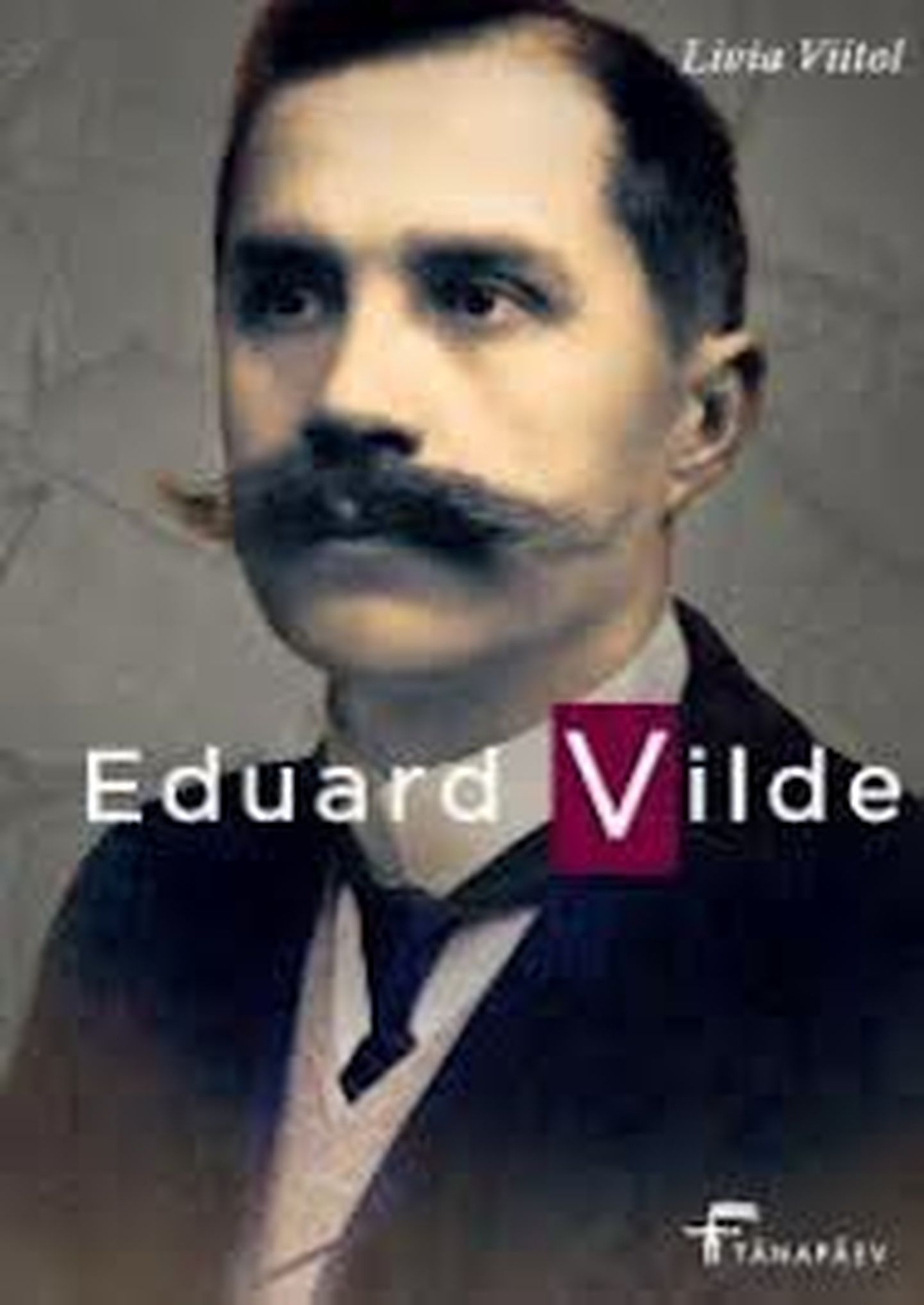 Livia Viitol "Eduard Vilde".