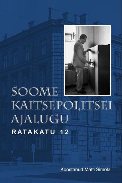 Matti Simola, «Soome kaitsepolitsei ajalugu».